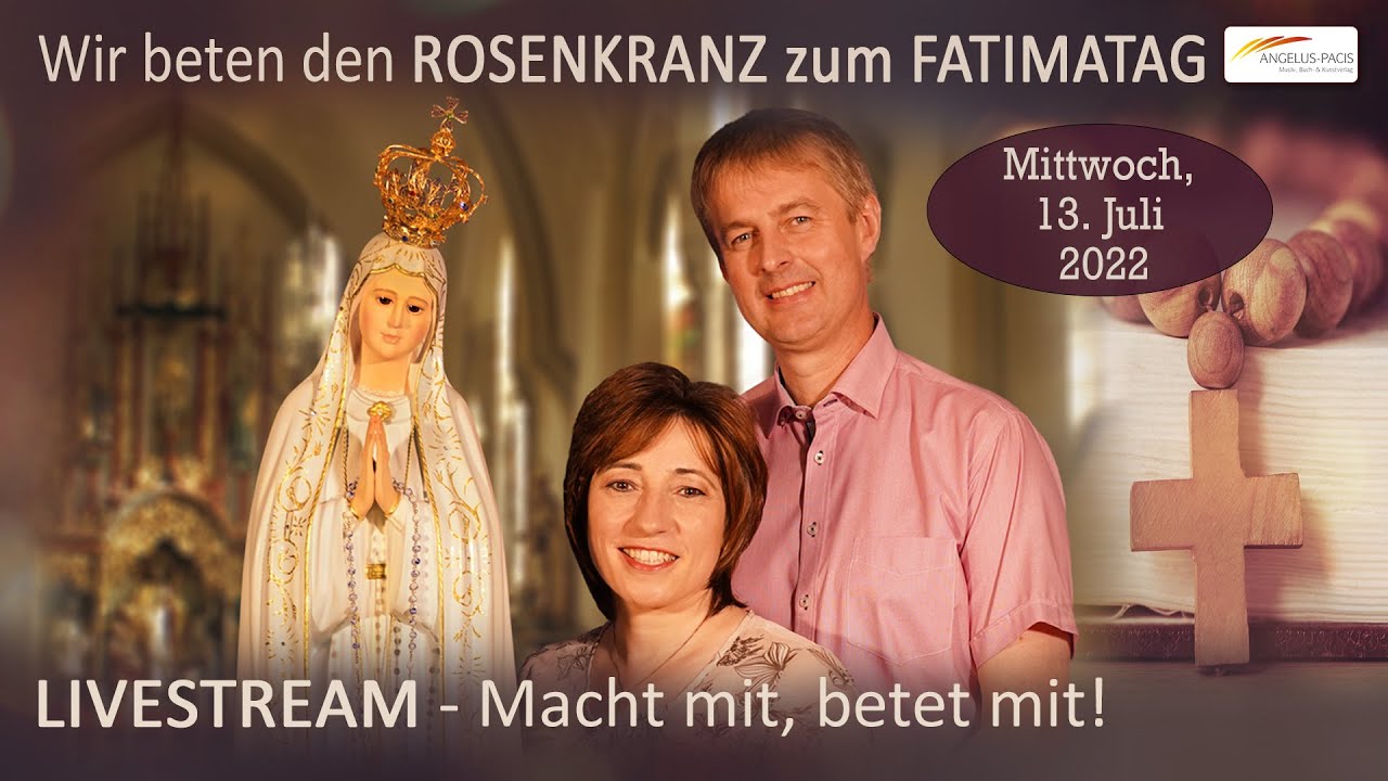 Wir beten live FamilienZönakel am Fatimatag mit feierlicher Weihe an das unbefleckte Herz Wir beten live FamilienZönakel am Fatimatag mit feierlicher Weihe an das unbefleckte Herz