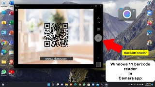 Windows 11 barcode reader in camara app!