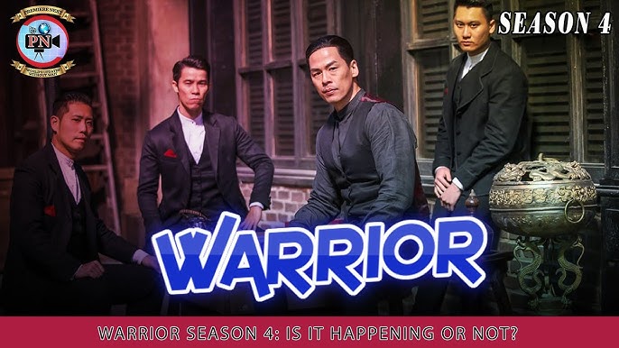 WARRIOR Season 4 Release Date Trailer And Everything We Know 
