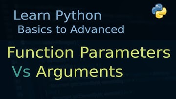 Python Tutorial Part-11 | Parameters Vs Arguments
