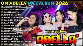 Om Adella Terbaru 2026  Jangan Tunggu Lama Lama  Tasya Rosmala Terbaru 2026