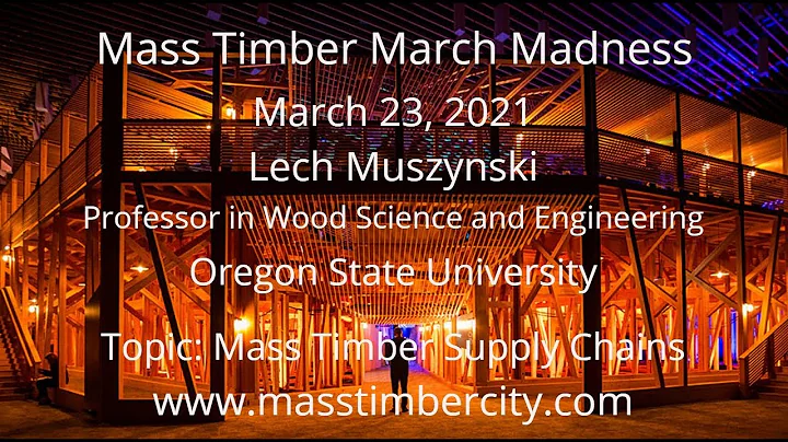 Mass Timber Supply Chains - Lech Muszynski - Orego...