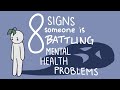 8 Signs Someone Might Be Facing Mental Health Issues