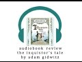 Audiobook Review: The Inquisitor's Tale by Adam Gidwitz