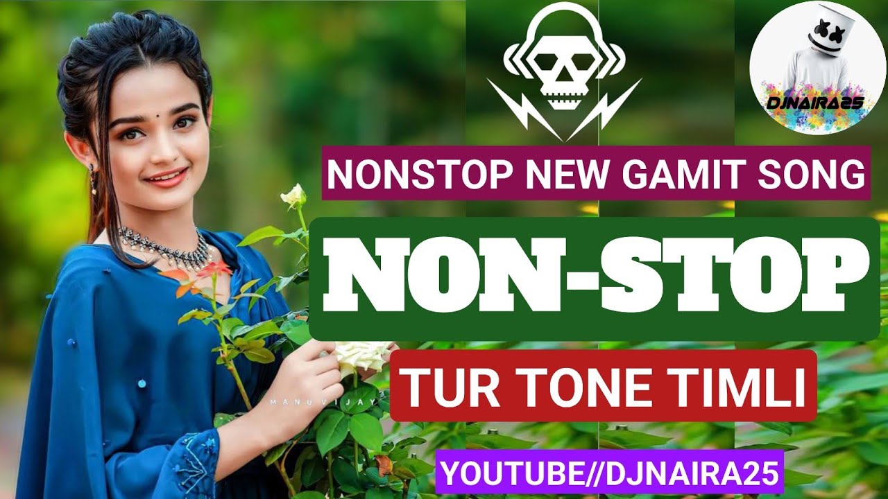 NONSTOP NEW GAMIT SONG  NEW ADIVASI TIMLI SONG NONSTOP 2024  TUR TONE TIMLI  DJNAIRA25