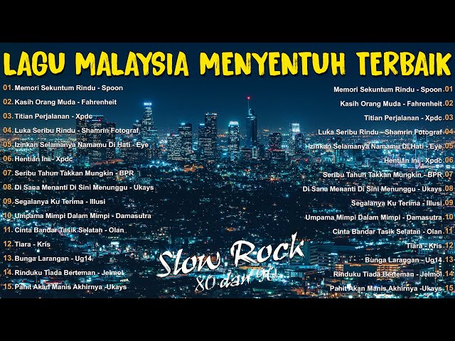 Lagu Jiwang Rock 80an dan 90an Terbaik - Lagu Slow Rock Malaysia Lama Terbaik Sepanjang Zaman class=