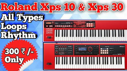 Roland Xps 10 & Xps 30 Best Indian Loops , Rhythms, dholak tabla, || All classical loops 3gb data