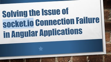 Solving the Issue of socket.io Connection Failure in Angular Applications