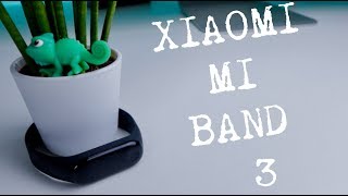 Опыт эксплуатации XIAOMI MI BAND 3