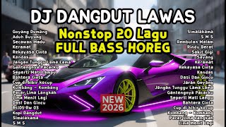 DJ Dangdut Lawas Remix Nonstop 1 Jam Full Bass | Keramat, Goyang Dumang, Kandas