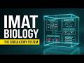 Bio Lecture 10 The Circulatory System for IMAT Biology | Full Concept + MCQs