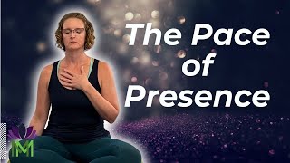 Stop Rushing, Start Remembering | The Mindful Movement