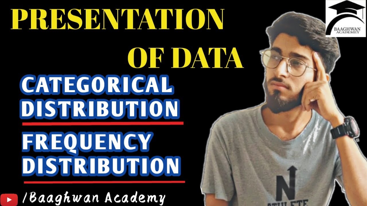 Presentation of data | categorical distribution | frequency ...
