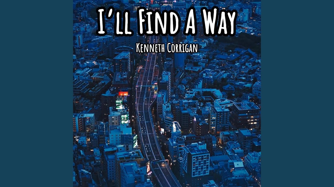 I'll Find A Way - YouTube