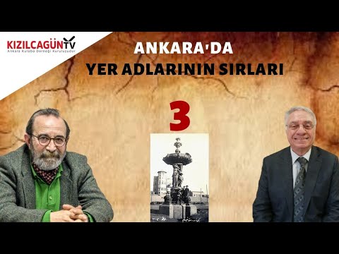 Ankara'da Yer Adlarının Sırları 3 / Gizlenenin Peşinde