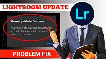 Please Update To Continue Lightroom Problem Solve Kaise kare | Lightroom Update Problem Fix 2025