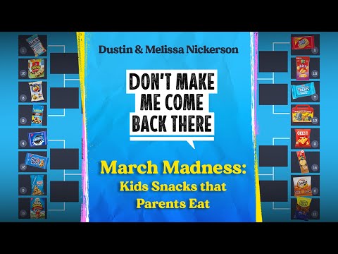 March Madness: Kids Snacks That Parents Eat | Don't Make Me come Back There