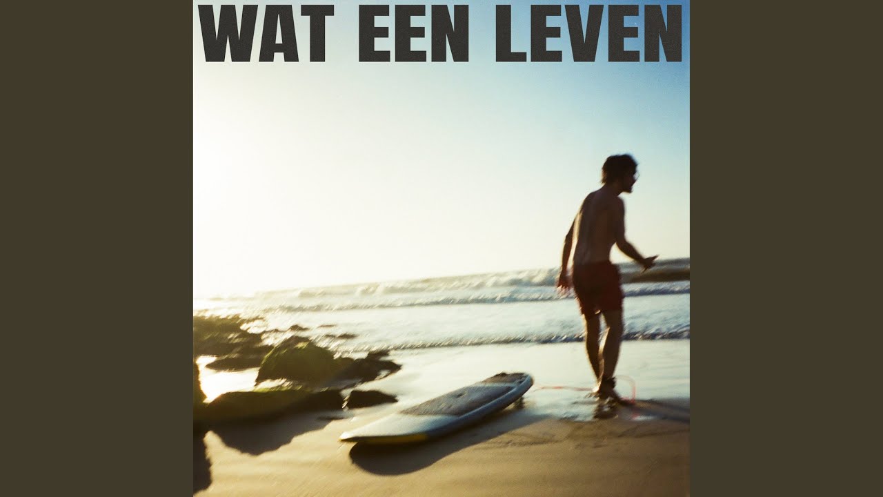 Wat Een Leven - YouTube