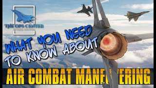 What You Need To Know About Air Combat Maneuvering | ACM Communication | DCS | Part 2