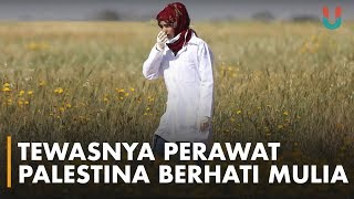 Tewasnya Perawat Palestina Berhati Mulia