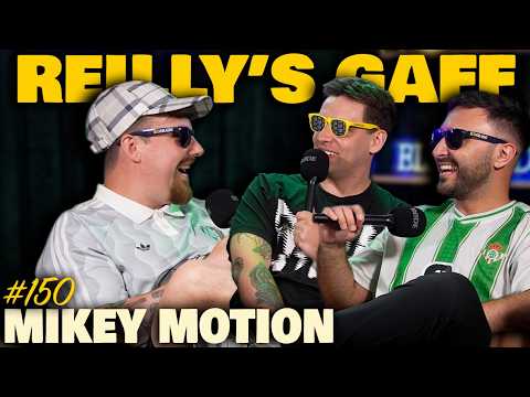 Mikey Motion | Reilly's Gaff #151