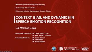 Context, Bias, and Dynamic in Speech Emotion Recognition - PhD Defense - Luz Martinez-Lucas