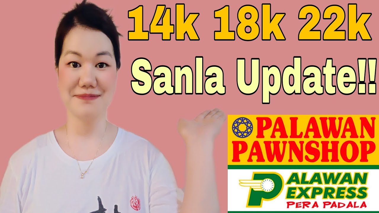 Magkaano ngayon ang sanla sa Palawan Pawnshop ng 14k, 18k at 22k 😍 Sanla update sa ibang branch..