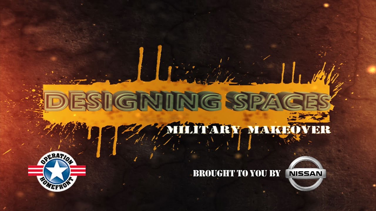 Designing Spaces - Military Makeover 2014 - Part 1