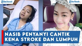 Sempat Tenar 2015 Lalu, Nasib Penyanyi Ini Kena Stroke dan Lumpuh, Kehidupannya Sekarang Pilu