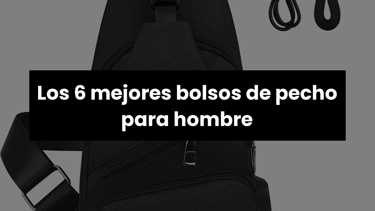 BOLSO PECHO HOMBRE: Los 6 mejores bolsos de pecho para hombre 