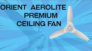 Orient  Ceiling Fan with Remote