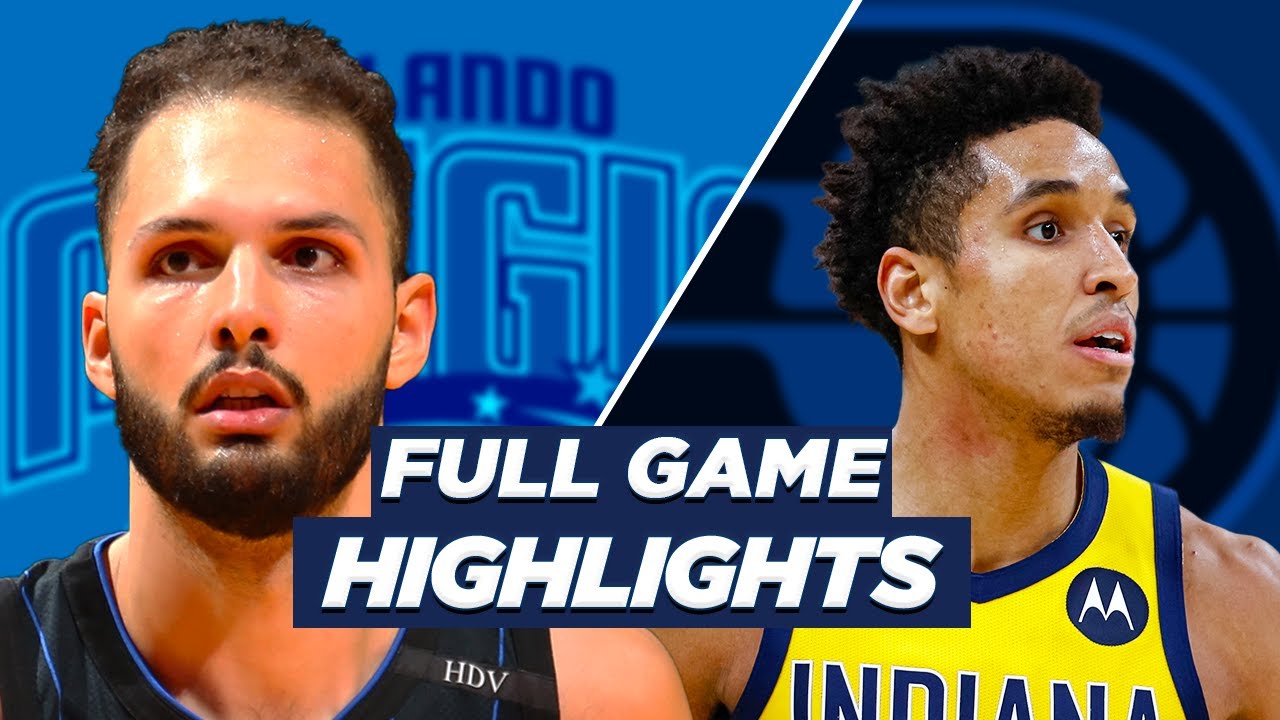 MAGIC at PACERS FULL GAME HIGHLIGHTS 2021 NBA SEASON YouTube