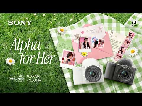 ALPHA FOR HER - THƯỚC PHIM LƯU GIỮ THANH XUÂN TRONG TRẺO 🌸