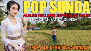 Download Lagu LAGU POP SUNDA 1 JAM FULL ALBUM PALING ENAK DI DENGAR SANGAT MERDU SAMPAI MERINDING MP3