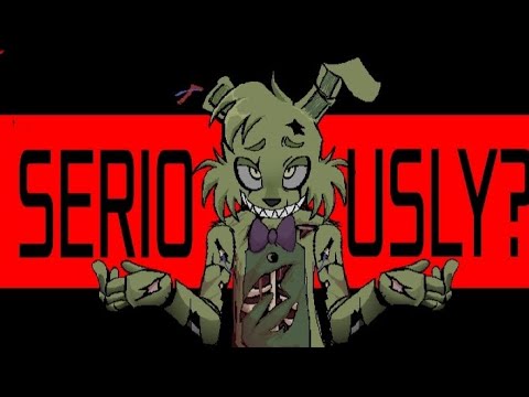 seriously?... meme (FNAF)