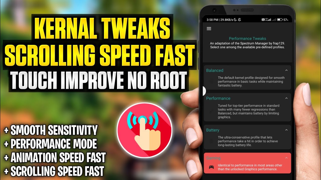 Kernal Tweaks Scrolling Speed Fast and Touch Sensitivity Improve | No Root