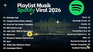 Playlist Spotify Viral 2026 🔥 | Lagu Indonesia Paling Bikin Baper Tahun Ini!