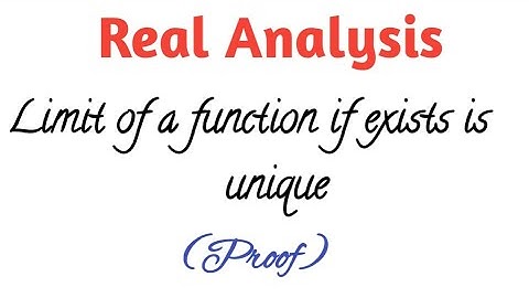 Limit of a function if exists is unique