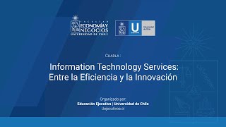 Charla | Information Technology Services: Entre la Eficiencia y la Innovación • UEjecutivos