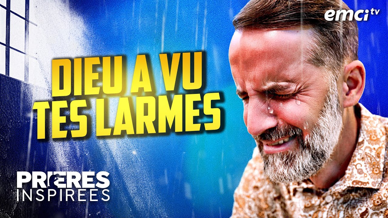 Dieu a vu tes larmes - Prières inspirées - Jérémy Sourdril