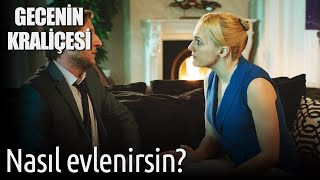 Nasıl Evlenirsin? | Gecenin Kraliçesi
