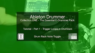 Drum Rack Note Toggle - Walkthrough -  Part 1 -  Collection ONE by the Ableton Drummer