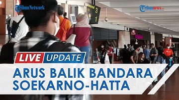 Puncak Arus Mudik Lebaran di Bandara Soekarno-Hatta, Tak Sedikit Justru Terbang Berlibur ke Bali