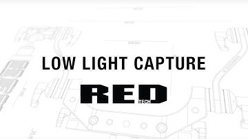 RED TECH | Low Light Capture