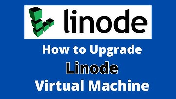 How to Upgrade Linode Virtual Machine