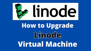 How to Upgrade Linode Virtual Machine