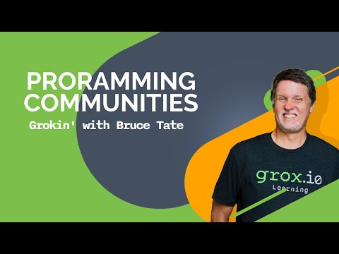 Programming Communities [Grokin'] Learn Elixir w/ Bruce Tate