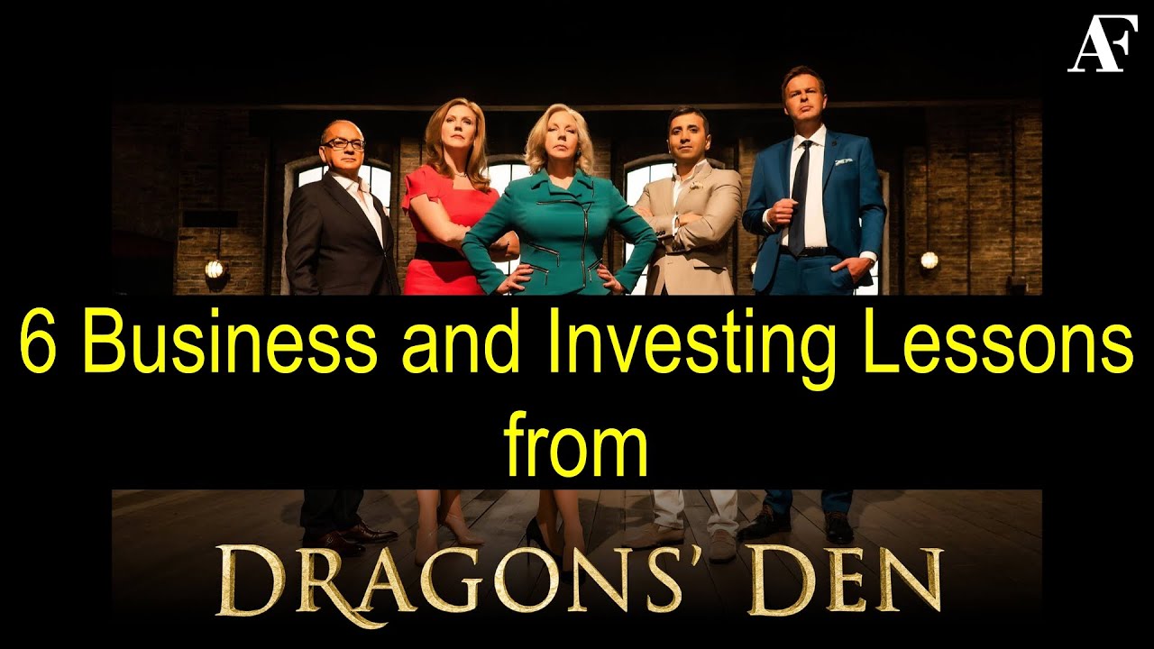 6 business and investing lessons from Dragons Den YouTube