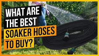 What Are The Best Soaker Hoses to Buy?