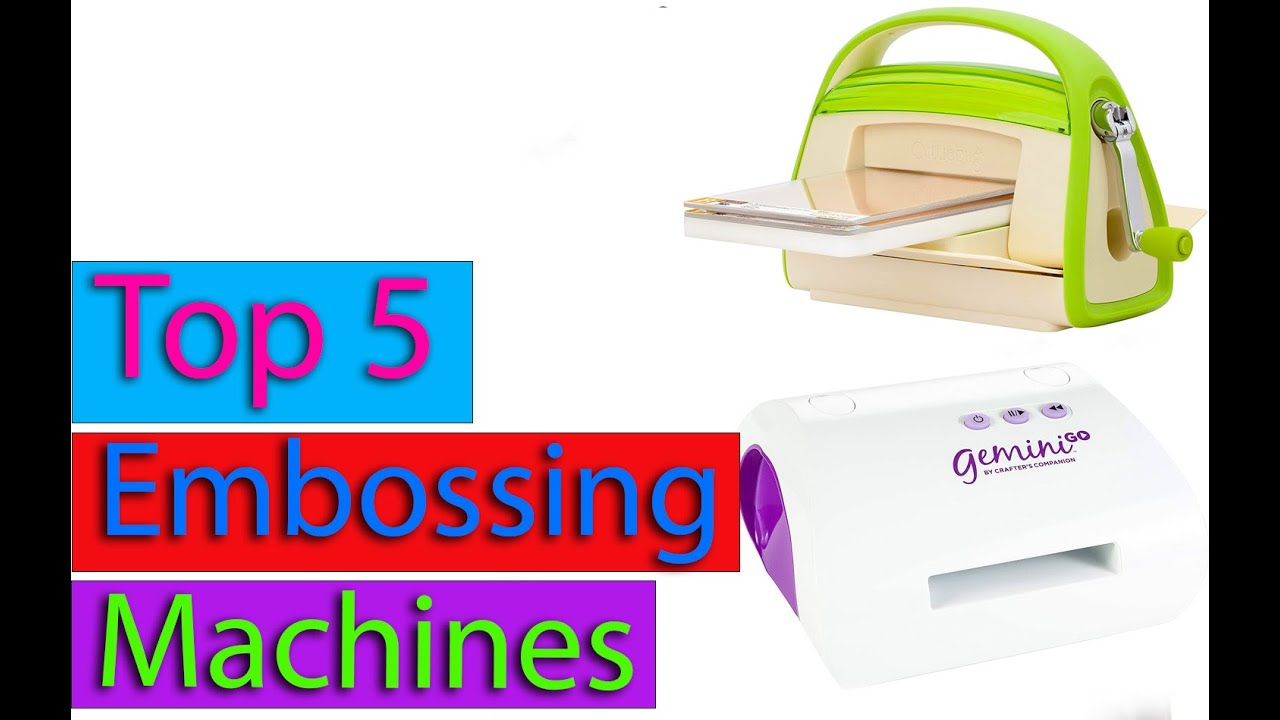 Best Embossing Machines For 2021[TOP 5 PICKS] - YouTube
